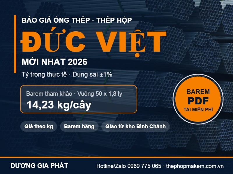 Báo giá ống thép, thép hộp Đức Việt mới nhất 2026: barem tỷ trọng thực tế, dung sai ±1%