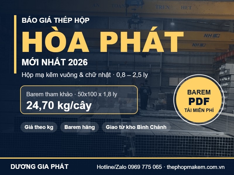 Báo giá thép hộp Hòa Phát mới nhất 2026: barem hộp mạ kẽm vuông, chữ nhật và giá mỗi cây